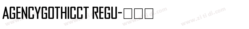 AgencyGothicCT Regu字体转换